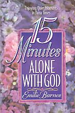 15 Minutes Alone with God - by Emilie Barnes